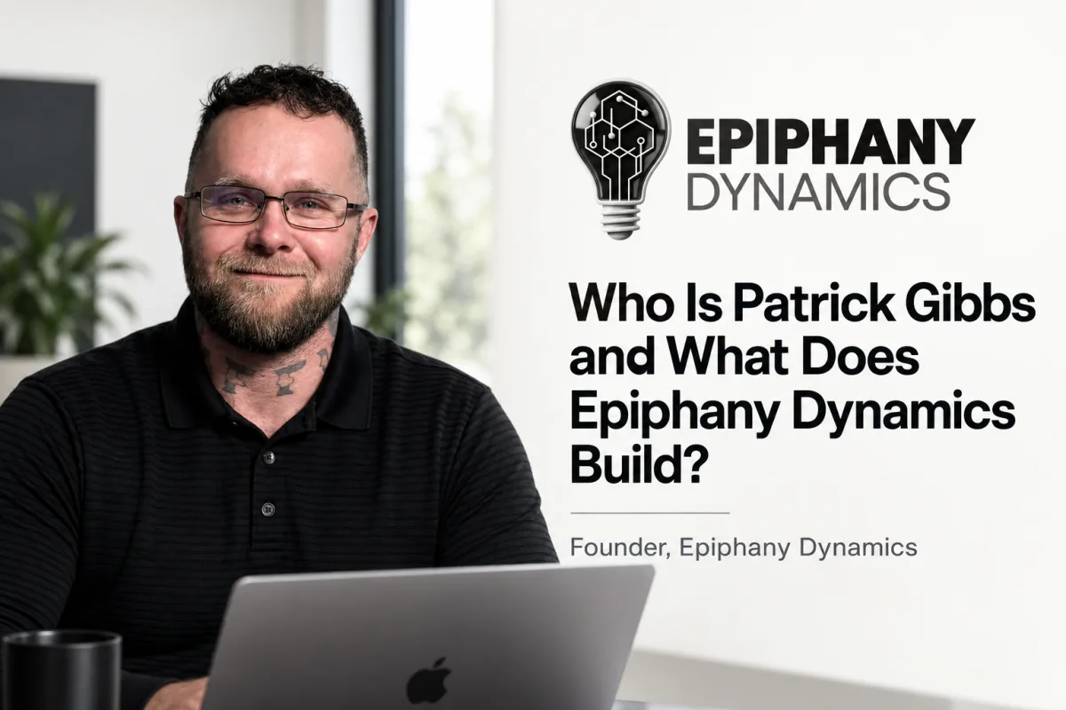 Who Is Patrick Gibbs and What Does Epiphany Dynamics Build?